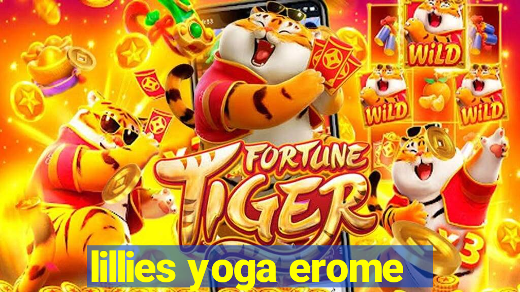 lillies yoga erome